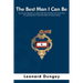 The Best Man I Can Be: The Trials and Tribulations of a Black Chief Warrant Officer from World War II: The Astonishing Tale of One Man's Plight with A