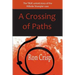 A Crossing of Paths: The True Untold Story of the Hillside Strangler Case