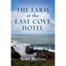 The Farm at the East Cove Hotel