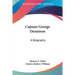 Captain George Dennison: A Biography