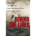 Behind the Lines: The Oral History of Special Operations in World War II