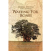 Waiting for Bones