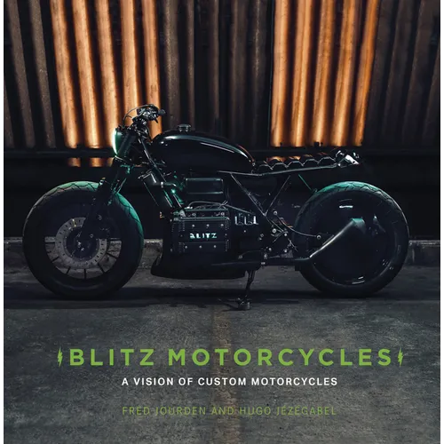 Blitz Motorcycles: A Vision of Custom Motorcycles
