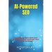 AI-Powered SEO: Leveraging Zero-Click and E-E-A-T to Future-Proof Your Digital Strategy