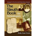 Sleuth Book for Genealogists. Strategies for More Successful Family History Research