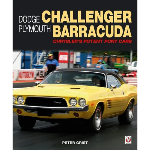 Dodge Challenger & Plymouth Barracuda: Chrysler's Potent Pony Cars