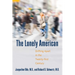 The Lonely American: Drifting Apart in the Twenty-first Century
