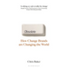 Obsolete: How Change Brands Are Changing the World