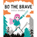 Bo the Brave