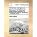 The Salisbury Guide; Giving an Account of the Antiquities of Old Sarum, and of the Ancient and Present State of New Sarum or Salisbury, the Cathedral,