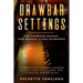 Drawbar Settings: For Hammond Organs and Modern Clone Keyboards; A Compilation of Known Drawbar Settings used in Blues, R&B, Jazz, Class