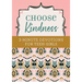 Choose Kindness: 3-Minute Devotions for Teen Girls