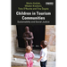Children in Tourism Communities: Sustainability and Social Justice