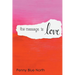 The Message is Love