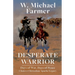 Desperate Warrior: Days of War, Days of Peace