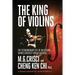 King of Violins: The Extraordinary Life of Ma Sciong, China's Greatest Violin Virtuoso