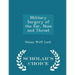 Military Surgery of the Ear, Nose and Throat - Scholar's Choice Edition