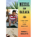 Mezcal in Oaxaca: A Craft Spirit for the Global Marketplace