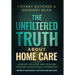 The Unfiltered Truth About Home Care: Leading, Selling, and Scaling Through Your Unique Strengths