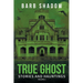 True Ghost Stories and Hauntings, Volume 2