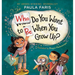 Who Do You Want to Be When You Grow Up?