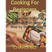 Cooking for Beginners: A Beginner-friendly Cookbook With Simple, Step-by-Step Recipes