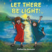 Let There Be Light!
