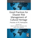 Good Practices for Disaster Risk Management of Cultural Heritage: Practices of ITC Participants