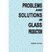Problems and Solutions in Glass ProductIon
