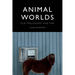 Animal Worlds: Film, Philosophy and Time