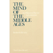 The Mind of the Middle Ages: An Historical Survey
