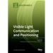 Visible Light Communication and Positioning