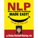 NLP (Neuro-Linguistic Psychology) Made Easy: Quintessential Tools for Happiness