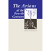 The Arians of the Fourth Century