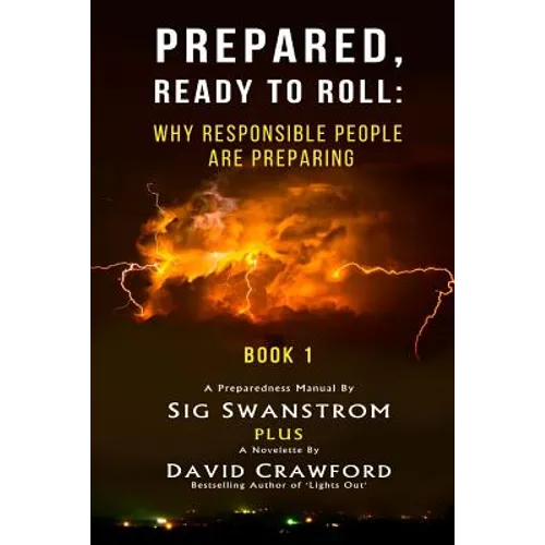 Prepared: Ready to Roll: Why Responsible People Are Preparing