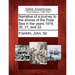 Narrative of a journey to the shores of the Polar Sea in the years 1819, 20, 21, and 22.