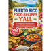 Puerto Rico Food Recipes, Y'all: 35 Authentic Island Recipes Your Whole Family Will Love
