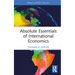 Absolute Essentials of International Economics