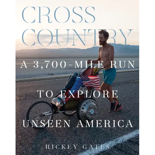Cross Country: A 3,700-Mile Run to Explore Unseen America