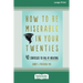 How to Be Miserable in Your Twenties: 40 Strategies to Fail at Adulting [16pt Large Print Edition]