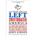 How the Left Swiftboated America: The Liberal Media Conspiracy to Make You Think George Bush Was the Worst President in History