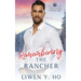 Remembering the Rancher: A Small Town Christian Cowboy Romance