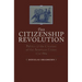 Citizenship Revolution: Politics and the Creation of the American Union, 1774-1804
