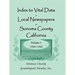 Index to Vital Data in Local Newspapers of Sonoma County, California, Volume 7, 1904-1906