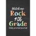 Watch Me Rock 9th Grade Daily Prompt Journal: Prompt Journal for Teen Creative Writing Diary for Promote Gratitude Positive Thinking, Happiness, Self-