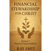 Financial Stewardship for Christ: Volume 1- Financial Responsibility