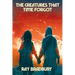 The Creatures That Time Forgot