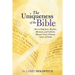 The Uniqueness of the Bible: How to Help Jews, Muslims, Mormons, and Catholics Discover God's Ultimate Source of Truth