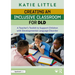 Creating an Inclusive Classroom for DLD: A Teacher's Toolkit to Support Children with Developmental Language Disorder
