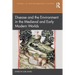 Disease and the Environment in the Medieval and Early Modern Worlds